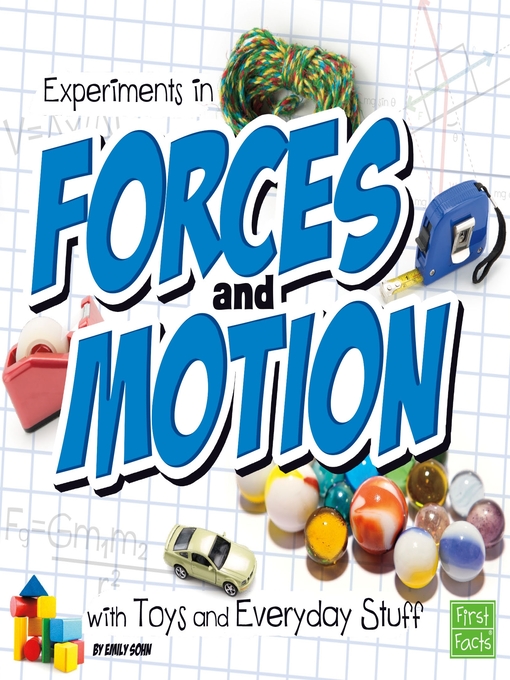 Title details for Experiments in Forces and Motion with Toys and Everyday Stuff by Emily Sohn - Available